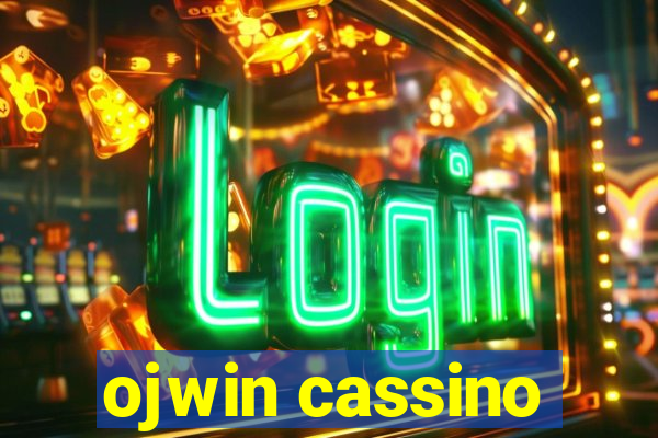 ojwin cassino